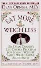 <b>Eat More, Weigh Less</b> : Dr. Dean Ornish